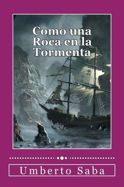 Cover for Umberto Saba · Como Una Roca en La Tormenta (Paperback Bog) (2014)
