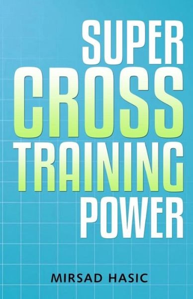 Cover for Mirsad Hasic · Super Cross Training Power (Pocketbok) (2015)