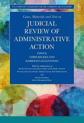 Cover for Chris Backes · Cases, Materials and Text on Judicial Review of Administrative Action - Ius Commune Casebooks for the Common Law of Europe (Paperback Book) (2019)