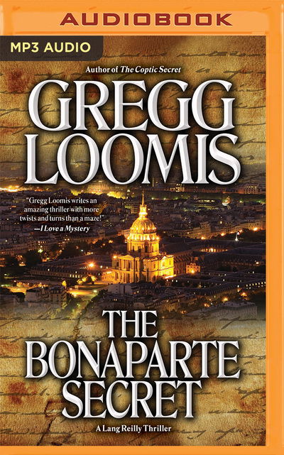 Bonaparte Secret, The - Gregg Loomis - Audio Book - Brilliance Audio - 9781511393478 - June 7, 2016