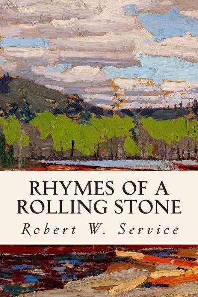 Cover for Robert W Service · Rhymes of a Rolling Stone (Pocketbok) (2015)