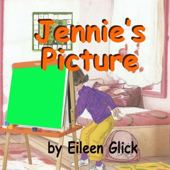 Cover for Ms Eileen Glick · Jennie's Picture (Paperback Book) (2015)