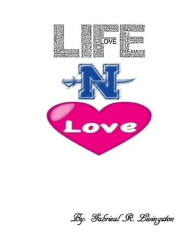 Cover for Gabrieal R Livingston · Life -N- Love (Pocketbok) (2015)