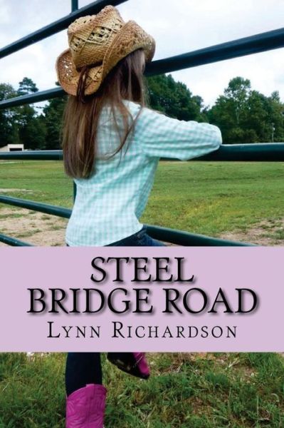 Cover for Lynn Richardson · Steel Bridge Road (Taschenbuch) (2015)