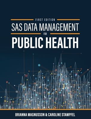 Cover for Brianna Magnusson · SAS Data Management for Public Health: An Introduction (Paperback Book) (2019)