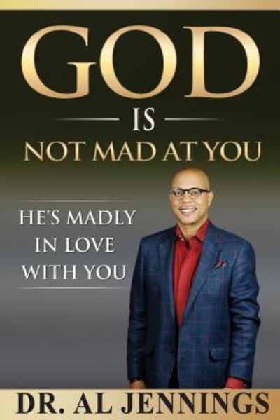 Cover for Al Jennings · God is Not Mad at You (Paperback Book) (2015)