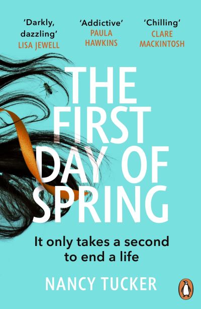 Cover for Nancy Tucker · The First Day of Spring: Discover the year’s most page-turning thriller (Pocketbok) (2022)