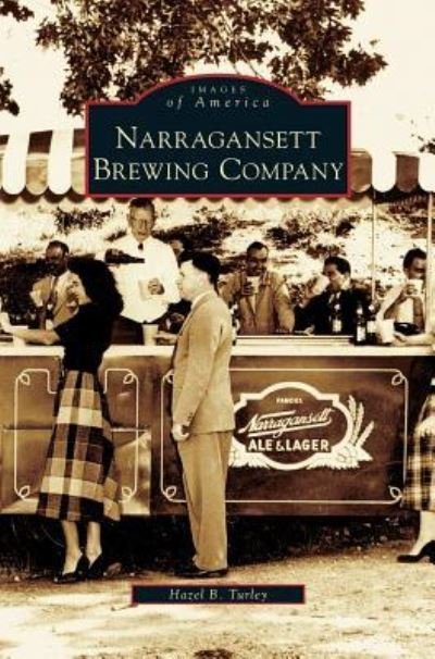 Cover for Hazel B Turley · Narragansett Brewing Company (Gebundenes Buch) (2007)