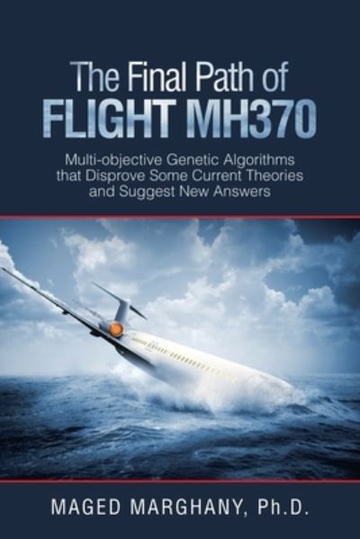 Cover for Maged Marghany · The Final Path of Flight Mh370 (Paperback Book) (2019)