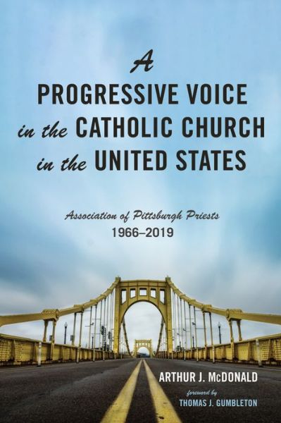 Cover for Arthur J. McDonald · Progressive Voice in the Catholic Church in the United States (Book) (2019)