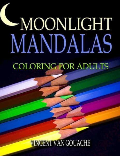 Cover for Vincent Van Gouache · Moonlight Mandalas (Paperback Book) (2016)