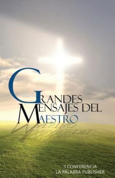 Cover for La Palabra Publisher L P P · Grandes Mensajes del Maestro (Paperback Bog) (2016)