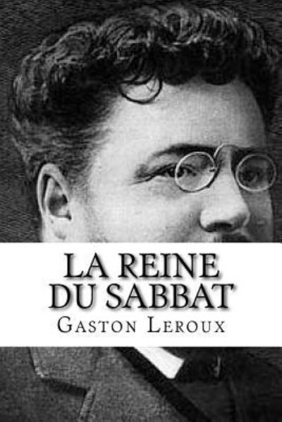 Cover for Gaston LeRoux · La Reine du Sabbat (Paperback Book) (2016)