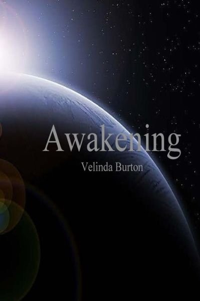 Cover for Velinda C Burton · Awakening (Paperback Book) (2016)