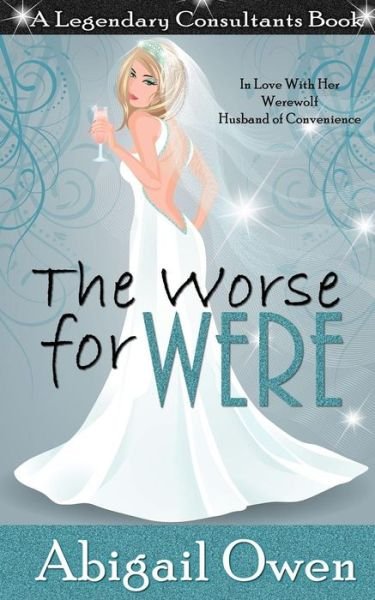 Cover for Abigail Owen · The Worse for Were (Paperback Book) (2016)