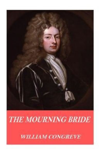 Cover for William Congreve · The Mourning Bride (Paperback Book) (2016)