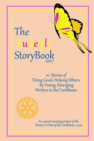 Cover for 7020 Rotary E-Club Caribbean · The Butterfly Storybook (Paperback Bog) (2017)
