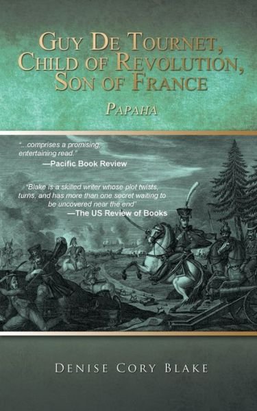 Cover for Denise Cory Blake · Guy De Tournet, Child of Revolution, Son of France (Paperback Book) (2017)