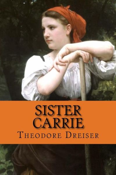 Cover for Theodore Dreiser · Sister Carrie (Paperback Book) (2017)