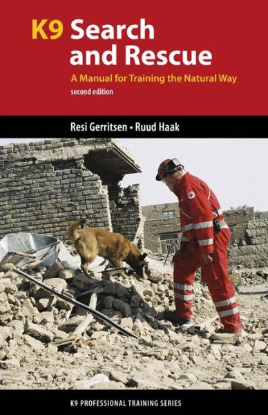 Cover for Resi Gerritsen · K9 Search and Rescue: A Manual for Training the Natural Way - K9 Professional Training (Paperback Book) [2 Revised edition] (2017)