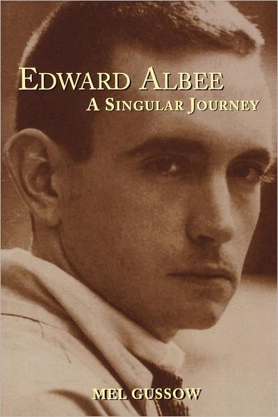 Cover for Mel Gussow · Edward Albee: A Singular Journey - Applause Books (Paperback Book) (2000)
