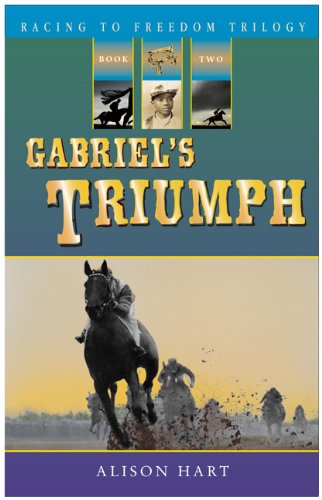 Cover for Alison Hart · Gabriel's Triumph - Racing to Freedom (Paperback Book) (2010)