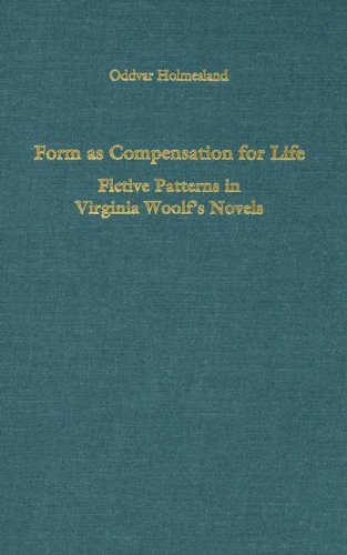 Cover for Oddvar Holmesland · Form as Compensation for Life: Fictive Patterns in Virginia Woolf's Novels - Studies in English and American Literature and Culture (Hardcover Book) (1998)