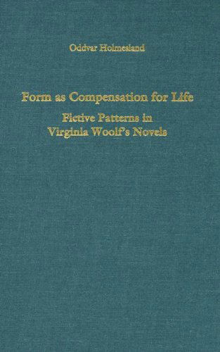 Cover for Oddvar Holmesland · Form as Compensation for Life: Fictive Patterns in Virginia Woolf's Novels - Studies in English and American Literature and Culture (Hardcover Book) (1998)