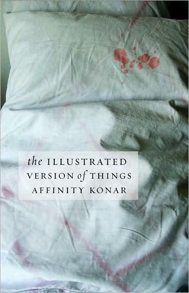 Cover for Affinity Konar · The Illustrated Version of Things (Pocketbok) (2011)