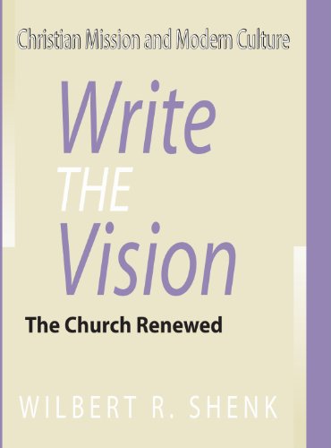 Cover for Wilbert R. Shenk · Write the Vision: the Church Renewed (Paperback Book) (2001)