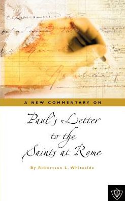 Cover for Robertson L Whiteside · Paul's Letter to the Saints at Rome (Paperback Book) (2004)