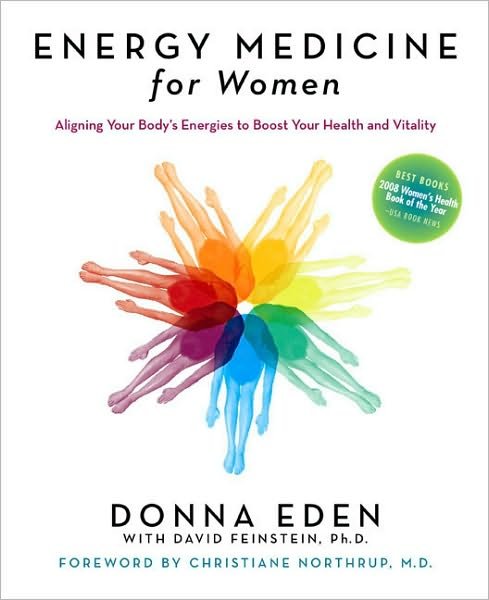 Energy Medicine for Women: Aligning Your Body's Energies to Boost Your Health and Vitality - Donna Eden - Books - Penguin Putnam Inc - 9781585426478 - September 1, 2008