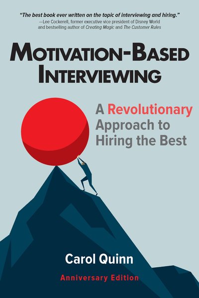 Cover for Carol Quinn · Motivation-based Interviewing: A Revolutionary Approach to Hiring the Best (Paperback Book) [Anniversary edition] (2018)