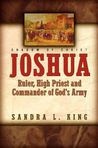 Cover for Sandra King · Joshua-ruler, High Priest and Commander of God's Army (Taschenbuch) (2003)