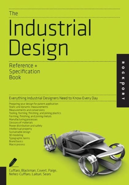 Cover for Dan Cuffaro · The Industrial Design Reference &amp; Specification Book: Everything Industrial Designers Need to Know Every Day (Paperback Book) (2013)