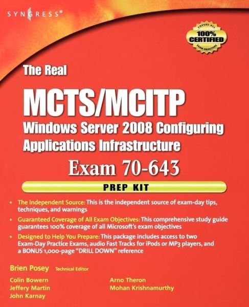 Cover for Posey, Brien (Freelance technical writer, formerly Network Administrator, Department of Defense, Fort Knox) · The Real MCTS / MCITP Exam 70-643 Prep Kit: Independent and Complete Self-Paced Solutions (Paperback Bog) (2008)