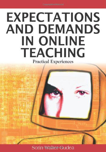 Cover for Sorin Gudea · Expectations and Demands in Online Teaching: Practical Experiences (Hardcover Book) (2008)