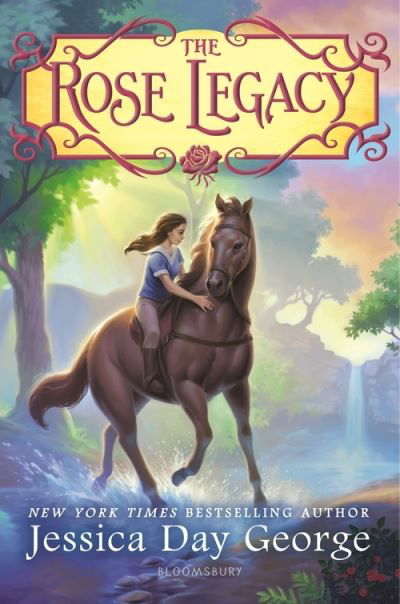 The Rose legacy - Jessica Day George - Kirjat -  - 9781599906478 - tiistai 1. toukokuuta 2018