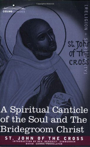 Cover for St John of the Cross · A Spiritual Canticle of the Soul and the Bridegroom Christ (Paperback Bog) (2007)