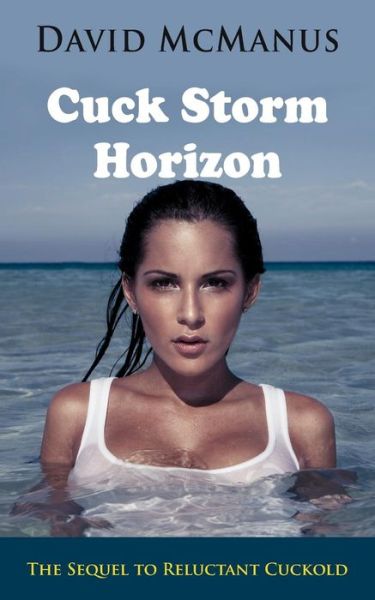 Cover for David Mcmanus · Cuck Storm Horizon (Reluctant Cuckold) (Paperback Book) (2014)