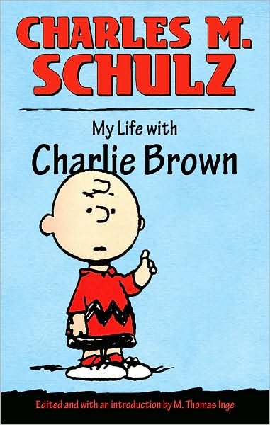 Cover for Charles M. Schulz · My Life with Charlie Brown (Innbunden bok) (2010)