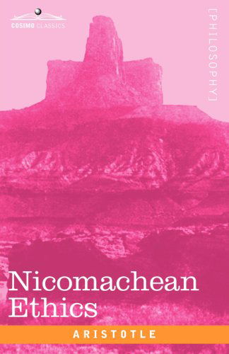 Nicomachean Ethics - Aristotle - Books - Cosimo Classics - 9781605203478 - October 31, 2008