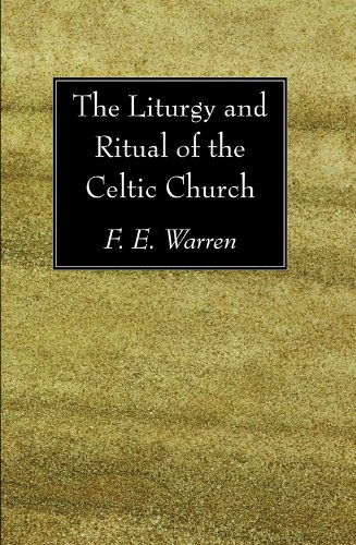 Cover for F. E. Warren · The Liturgy and Ritual of the Celtic Church: (Paperback Book) (2008)