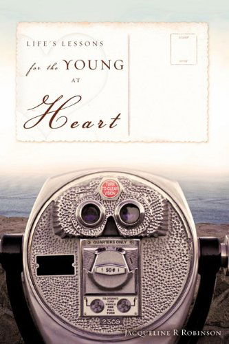 Cover for Jacqueline R. Robinson · Life's Lessons for the Young at Heart (Paperback Book) (2009)