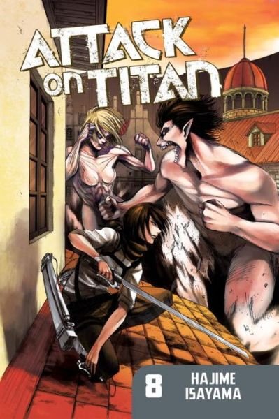 Cover for Hajime Isayama · Attack on Titan 8 (Buch) (2013)