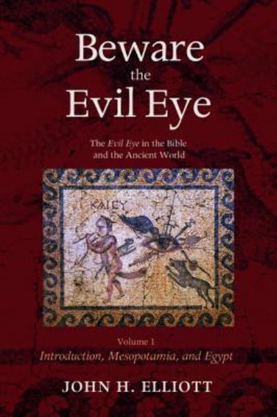 Cover for John H Elliott · Beware the Evil Eye Volume 1 (Paperback Book) (2015)