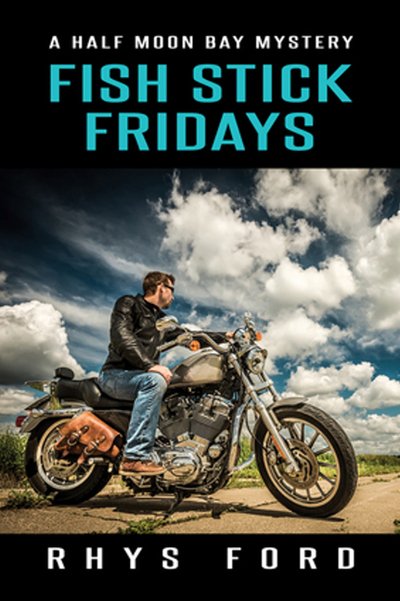 Cover for Rhys Ford · Fish Stick Fridays Volume 1 - Half Moon Bay (Paperback Book) [New edition] (2015)
