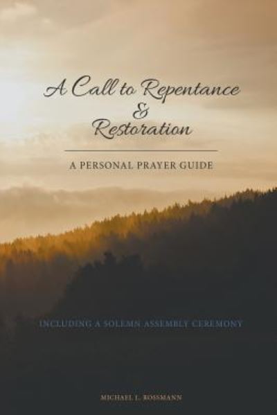 Cover for Michael L Rossmann · A Call to Repentance &amp; Restoration (Paperback Book) (2016)