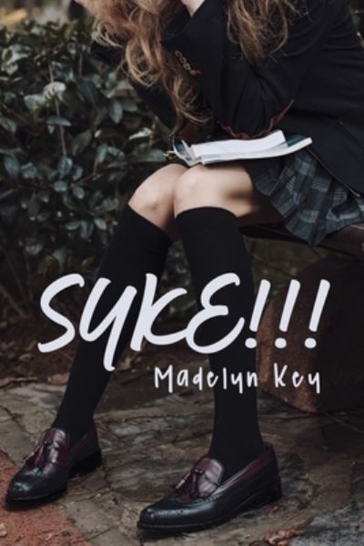 Cover for Madelyn Key · Syke!!! (Paperback Book) (2021)