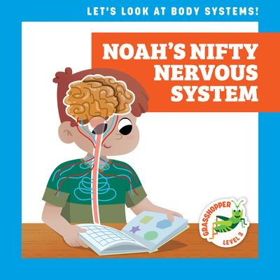 Cover for Mari C Schuh · Noah's Nifty Nervous System (Hardcover Book) (2022)